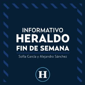 Informativo El Heraldo fin de semana. Heraldo media Group