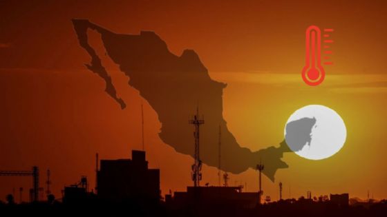Onda de calor en México: Estos son los estados que alcanzarán los 45 grados HOY viernes 20 de febrero