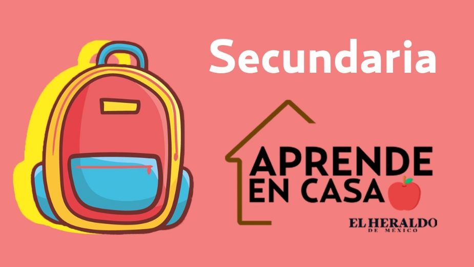 Preguntas Aprende en Casa 3 SEP | 1°, 2° y 3° de Secundaria, 22 de abril: actividades y respuestas