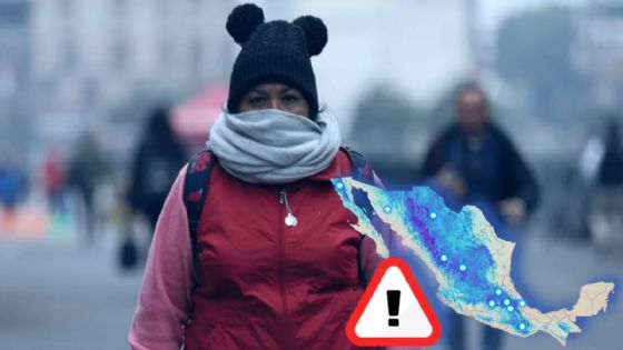 ALERTAN a estos 11 estados por FRÍO EXTREMO de 0 grados del lunes 12 al jueves 15 de octubre