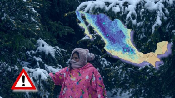 ALERTAN a estos 6 estados por FRÍO EXTREMO de 0 grados del miércoles 7 al viernes 9 de octubre